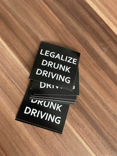 Legalize unk driving - d*unk, driving"